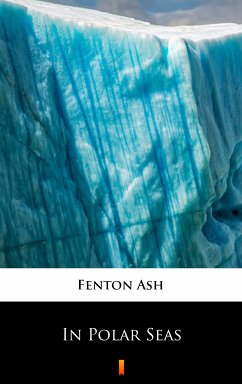 In Polar Seas (eBook, ePUB) - Ash, Fenton