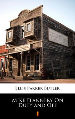 Mike Flannery On Duty and Off (eBook, ePUB) - Butler, Ellis Parker