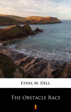 The Obstacle Race (eBook, ePUB) - Dell, Ethel M.