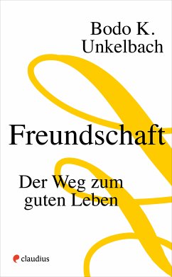 Freundschaft (eBook, ePUB) - Unkelbach, Bodo Karsten