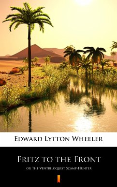 Fritz to the Front (eBook, ePUB) - Wheeler, Edward Lytton