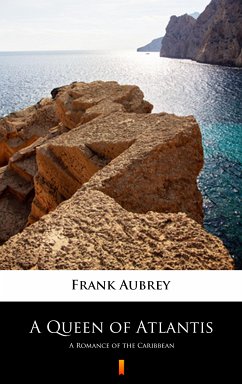 A Queen of Atlantis (eBook, ePUB) - Aubrey, Frank