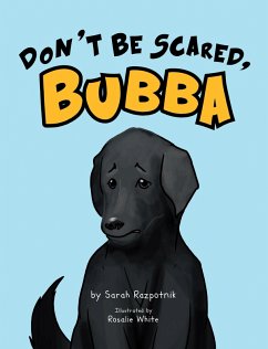 Don't Be Scared, Bubba (eBook, ePUB) - Razpotnik, Sarah