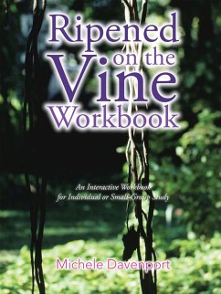 Ripened on the Vine Workbook (eBook, ePUB) Ripened on the Vine Workbook (eBook, ePUB)