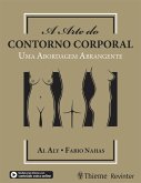 A Arte do Contorno Corporal (eBook, ePUB) A Arte do Contorno Corporal (eBook, ePUB)
