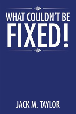 What Couldn'T Be Fixed! (eBook, ePUB)
