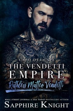 The Vendetti Empire (-Capo Dei Capi- Ruthless Matteo Vendetti) (eBook, ePUB) - Knight, Sapphire