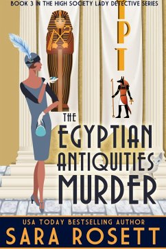 The Egyptian Antiquities Murder (High Society Lady Detective, #3) (eBook, ePUB) Cover The Egyptian Antiquities Murder (High Society Lady Detective, #3) (eBook, ePUB)