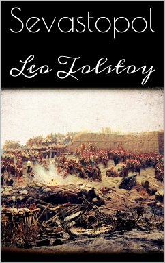 Sevastopol (eBook, ePUB) - Tolstoy, Leo