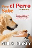 Pero el Perro Sabe (eBook, ePUB)
