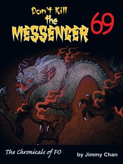 Cover Don't Kill the Messenger 69...The Chronicles of Fo (eBook, ePUB)
