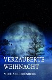 VERZAUBERTE WEIHNACHT (eBook, ePUB)