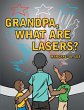 Grandpa, What Are Lasers? (eBook, ePUB) - Bild 1