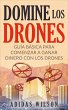 Domine Los Drones, Guía Básica para... - Bild 1