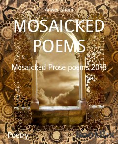 MOSAICKED POEMS (eBook, ePUB) - Ghani, Anwer