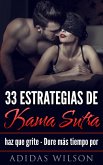 33 estrategias de Kama Sutra: haz que grite - Dure mas tiempo por Adidas Wilson (eBook, ePUB)