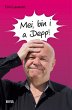 Mei, bin i a Depp! (eBook, ePUB) - Bild 1