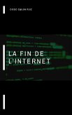 La fin de l'internet (eBook, ePUB)