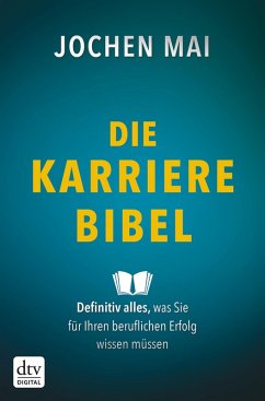 Die Karriere-Bibel (eBook, ePUB) - Mai, Jochen