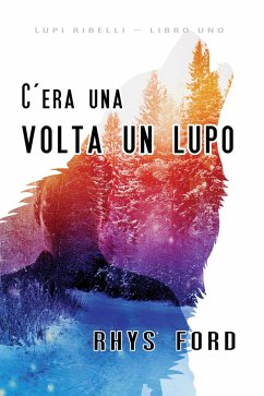C'era una volta un lupo (eBook, ePUB) - Ford, Rhys