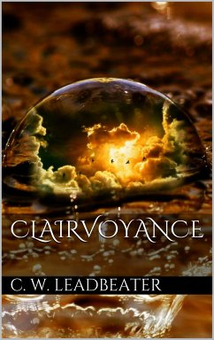 Clairvoyance (eBook, ePUB) - Leadbeater, C. W.
