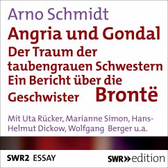 Angria und Gondal - Der Traum der taubengrauen Schwestern (MP3-Download) - Schmidt, Arno