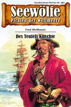 Seewölfe - Piraten der Weltmeere 480 (eBook, ePUB) - McMason, Fred