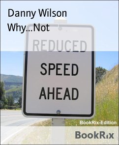 Why...Not (eBook, ePUB) - Wilson, Danny