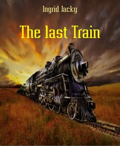 The last Train (eBook, ePUB) - Jacky, Ingrid