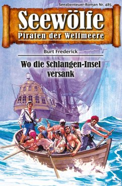 Seewölfe - Piraten der Weltmeere 485 (eBook, ePUB) - Frederick, Burt