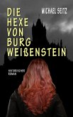 Die Hexe von Burg Weißenstein (eBook, ePUB)