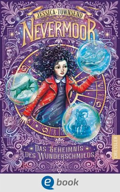 Das Geheimnis des Wunderschmieds / Nevermoor Bd.2 (eBook, ePUB) - Townsend, Jessica