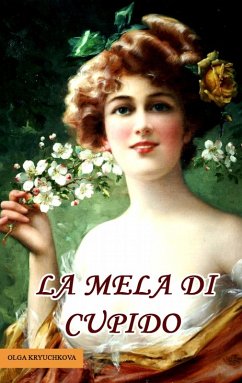 La Mela di Cupido (eBook, ePUB) - Kryuchkova, Olga