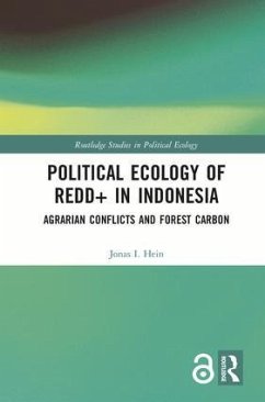 Political Ecology of Redd+ in Indonesia - Hein, Jonas