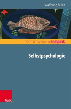Selbstpsychologie - Milch, Wolfgang E.