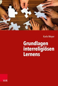 Grundlagen interreligiösen Lernens - Meyer, Karlo