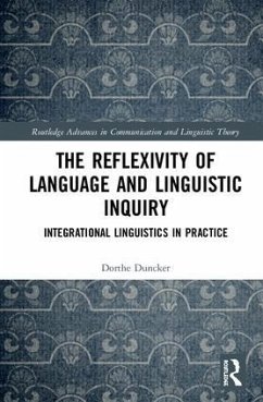 The Reflexivity of Language and Linguistic Inquiry - Duncker, Dorthe