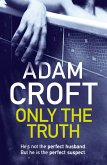 Only The Truth (eBook, ePUB) Only The Truth (eBook, ePUB)