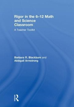 Rigor in the 6-12 Math and Science Classroom - Blackburn, Barbara R; Armstrong, Abbigail