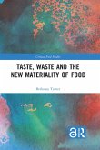Taste, Waste and the New Materiality of Food