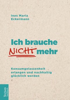 Ich brauche nicht mehr - Eckermann, Ines M.