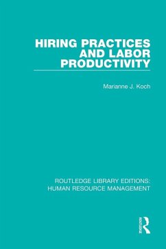 Hiring Practices and Labor Productivity - Koch, Marianne J.