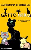 La Fortuna di Essere un Gatto Nero: Un Racconto Divertente per Bambini (eBook, ePUB)