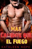 Mas Caliente que el Fuego (eBook, ePUB)