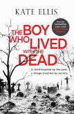 The Boy Who Lived with the Dead (eBook, ePUB)