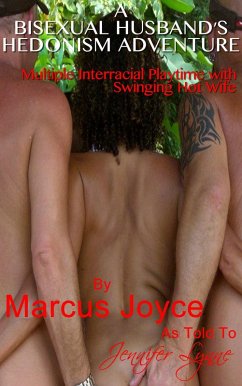 My Bisexual Husband's Hedonism Adventure: Multiple Interracial Playtime with Swinging Hot Wife (eBook, ePUB) - Lynne, Jennifer