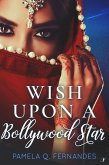 Wish Upon a Bollywood Star (eBook, ePUB)