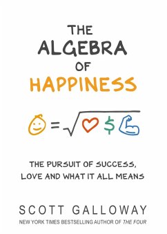 The Algebra of Happiness (eBook, ePUB) - Galloway, Scott