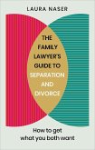 The Family Lawyer's Guide to Separation and Divorce (eBook, ePUB)