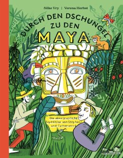 Durch den Dschungel zu den Maya - Vry, Silke